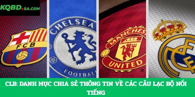 CLB là danh mục độc giả không nên bỏ qua